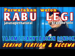 Mereka yang lahir di kamis legi wajib menempuh kesuksesan sebelum berusia 30 tahun. Perwatakan Weton Rabu Legi By Ki Gedhe Solo