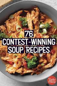 76 Amazing Contest Winning Soup Recipes Diner Recipes Recipes Soup Recipes