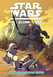 The Clone Wars Defenders Of The Lost Temple Star Wars Comic Books Star Wars Comics Star Wars Books