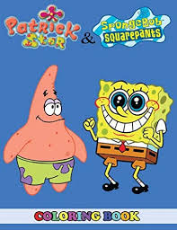 He likes to eat krabby patty and hang out with spongebob. Patrick Star And Spongebob Squarepants Coloring Book 2 In 1 Coloring Book For Kids And Adults Activity Book Great Starter Book For Children With Fun Easy And Relaxing Coloring Pages By Westfild