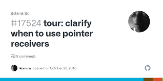 tour: clarify when to use pointer receivers · Issue #17524 · golang/go ·  GitHub