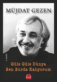 10 20 30 40 50 100. Gule Gule Dunya Ben Burada Kaliyorum Mujdat Gezen Fiyati Satin Al Idefix