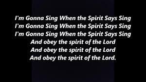 I M Gonna Goin A Sing When The Spirit Says Sing Lyrics Words Spiritual Spiritual Songs Lyrics Sayings