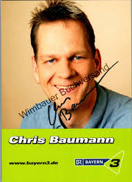 Original Autogramm Chris Baumann Bayern 3 BR3 /// …“ (Chris Baumann)