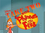Take Two with Phineas and Ferb - Wikipedia