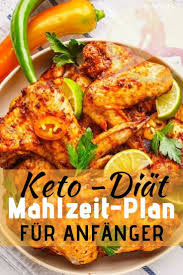 Keto Diat Mahlzeit Plan Fur Anfanger Um Gewicht Zu Verlieren Inspiring Lifestyle Diat Mahlzeit Plane Ketogene Ernahrung Rezepte Mahlzeit