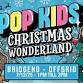 Pop Kids Bridgend: Christmas Wonderland - Offgrid 31, 3 Kingsway Event Image