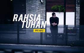 Ada 20 gudang lagu ippo hafiz rahsia tuhan terbaru, klik salah satu untuk download lagu mudah dan cepat. Lirik Lagu Rahsia Tuhan Ippo Hafiz Ost Tiada Arah Jodoh Kita Rafzantomomi