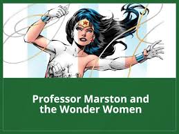 Professor Marston and the Wonder Women - Take Flight Learning