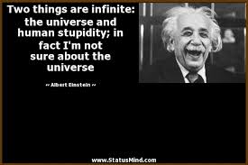 Maybe you would like to learn more about one of these? Famous Einstein Quotes Stupidity Quotesgram
