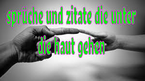 Auf den ersten blick ist die frage völlig harmlos: Spruche Und Zitate Die Unter Die Haut Gehen Youtube