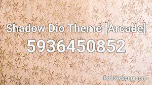 Use these codes to kickstart your arcade game purchases. Shadow Dio Theme Arcade Roblox Id Roblox Music Codes