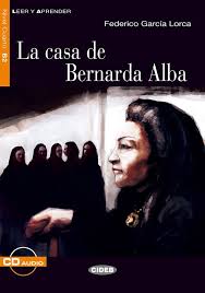 He was executed by a nationalist firing squad in the first months of the spanish civil war. La Casa De Bernarda Alba Federico Garcia Lorca Graded Readers Spanish B2 Books Black Cat Cideb