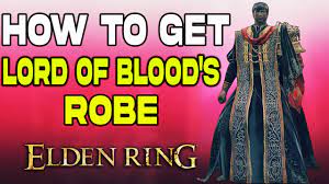 Elden Ring : How to Get Lord of Blood's Robe | Guide! Mohg Armor Location -  YouTube