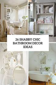 We're spotlighting 30 cheap and chic bathroom styling tips and hacks to make stylish, fresh interiors a little more accessible. 26 Adorable Shabby Chic Bathroom Decor Ideas Shelterness