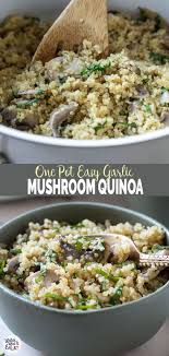 One Pot Garlic Mushroom Quinoa Watch What U Eat Recipe Lunch Recipes Healthy Mushroom Quinoa Quinoa Side Dish
