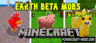 Make some of your mobs look like those seen in the minecraft earth beta, . Earth Beta Mobs Mod For Minecraft Pe 1 18 0 1 17 40 Pc Java Mods