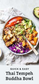 Vegan Thai Tempeh Buddha Bowl Recipe Tempeh Whole Food Recipes Healty Dinner