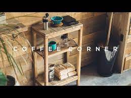 diy家具 コーヒーコーナーをつくる 5万人ありがとう youtube コーヒーコーナー diy 家具 コーヒー