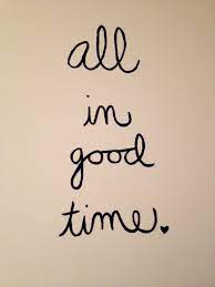 All In Good Time Christian Quotes Inspirational Christian Quotes Heart Words