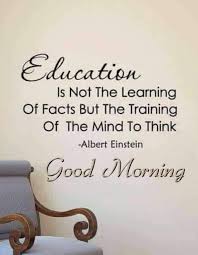 How Good Is Your Thinking Ability Learning To Think Is Better Than Learning Good Morning Friends Quotes Happy Good Morning Quotes Morning Inspirational Quotes