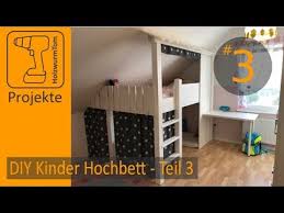 Das hochbett ist ein traum von vielen das optimale spielbett für kinderzimmer mit dachschräge. Diy Projekt Kinderzimmer Hochbett Bauen Teil 3 3 Build A Bunkbed Part 3 3 Youtube