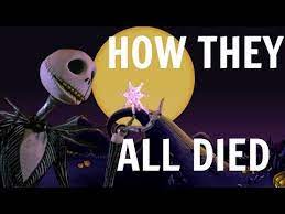 Who are the characters that died in the nightmare before christmas? How Everyone In The Nightmare Before Christmas Died Youtube Nightmare Before Christmas Nightmare Before Nightmare