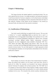 In chapter 3 thesis, which is written in the same way as methodology part of a dissertation, you discuss how you can use the outline example of this section for a dissertation but you should take into account that its structure should illustrate the research. Chapter 3 Methodology 3 1 Justification Of Methodology 3 2