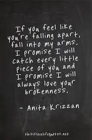 Fall Into My Arms I Promise I Will Catch Every Little Piece Of You Friends Quotes Be Yourself Quotes Soulmate Quotes