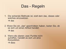 Welches) oder die konjunktion dass (kein ersatzwort möglich).durch eine ersatzprobe kannst du also heraus­finden, wann das oder dass geschrieben wird. Dass Oder Das Das Ist Hier Die Frage Ein Referat Von Dominik Wieland Und Jim Lassnig Ppt Herunterladen