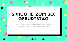 30 Spruche Zum 30 Geburtstag Nett Lustig Herzlich 2021