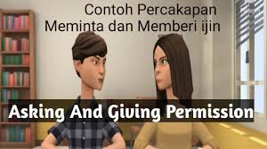 Helen told me you've got a new book. Asking And Giving Permission Contoh Percakapan Dalam Bahasa Inggris Bahasa Inggris Kelas 8 Youtube