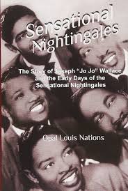 Sensational Nightingales: The Story of Joseph "Jo Jo" Wallace & the Early  Days of the Sensational Nightingales