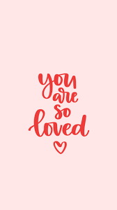 You Are So Loved Calligraphy Quote Inspirational Red And Pink Mobile Wallpaper Phone Scr Iphone Wallpaper Quotes Inspirational Red Quotes Pink Quotes