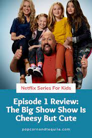 A Review Of The Big Show Show Series On Netflix Big Show Shows On Netflix Kids Series
