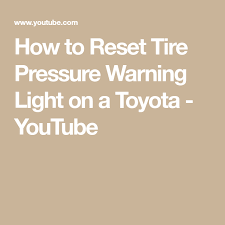 How To Reset Tire Pressure Warning Light On A Toyota Youtube Warning Lights Toyota Light