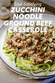 Zucchini Noodle Ground Beef Stroganoff Casserole Yum Recipe Beef Stroganoff Ground Beef Paleo Grubs