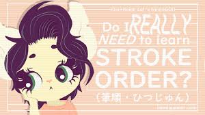 Since this condition can progressively worsen function, it is important to learn ways to avoid it. Do I Really Need To Learn Stroke Order 6 Reasons Why Or Why Not What Is Stroke Order Let S Nihongo Speratobo Ieindigoeast