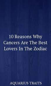 Cancers are maternal and versatile, affectionate, and loveable! 10 Reasons Why Cancers Are The Best Lovers In The Zodiac Zodiacsigns Virgo Pisces Taurus Sagittarius Zodiac Signs Aquarius Zodiac Signs Zodiac Mind