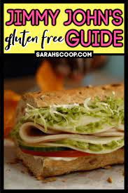 However, after reading a few different testimonials on message boards from people who have successfully eaten a gluten free meal at a jimmy john's a quick browse of their official website does not show any gluten free menu, so i decided to contact them and see what they had to say. Jimmy John S Gluten Free Restaurant Guide Sarah Scoop