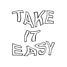 Come On Baby Take It Easy On Me Words Quotes Typography