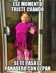 Panadero Con El Pan Memes Chistosisimos Memes De Gordos Chistoso