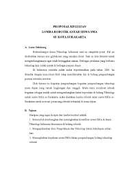 Proposal juga dibutuhkan oleh mahasiswa sebagai syarat untuk skripsi. Proposal Kegiatan Lomba Robotik