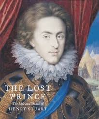 The Lost Prince Henry, Prince of Wales (1594–1612)