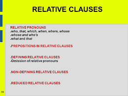 Relative pronouns introduce relative clauses. Relative Clauses Pb Relative Pronouns Who That Which When Where Whose Whose And Who S What And That Prepositions In Relative Clauses Defining Ppt Download