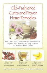 Old Fashioned Cures And Proven Home Remedies That Lower Your Choleterol And Blood Pressure Improve Your Memory And Keep Diabetes And Arthritis Under Control Editors Of Fc A Medical Publishing 9781932470680 Amazon Com Books