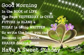 Good morning inspirational quotes & good day messages. Good Morning Have A Sweet Sunday Good Morning Quotes Sunday Morning Quotes Morning Quotes Funny