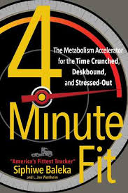 Follow baleça and others on soundcloud. 4 Minute Fit The Metabolism Accelerator For The Time Crunched Deskbound And Stressed Out By Siphiwe Baleka