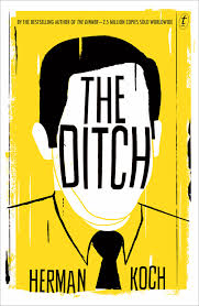 I was the odd one out with this book. Text Publishing The Ditch Book By Herman Koch