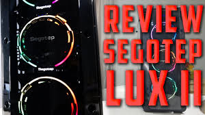 Perfect for an advanced setup both. Review Segotep Lux Ii Pc Case 3 Rgb Fan Rm189 Youtube